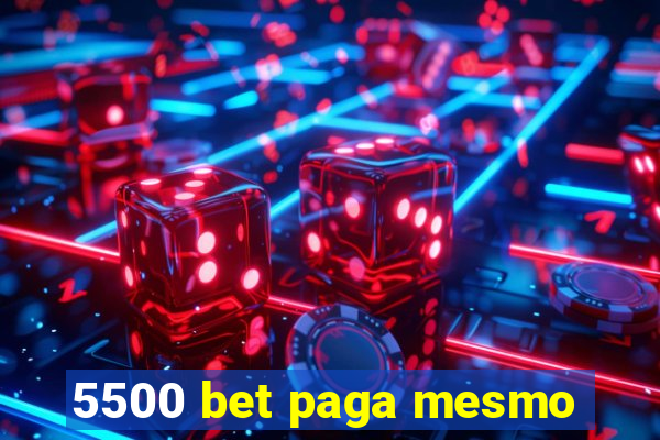 5500 bet paga mesmo